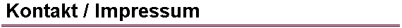 Kontakt / Impressum